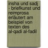 Insha und Sadj - Briefkunst und Reimprosa erläutert am Beispiel von Texten des Al-Qadi al-Fadil door Daniel Schulz