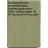 Konfigurierbares, Echtzeitfahiges Bedienungssystem Fa1/4r Steuerungen an Fertigungseinrichtungen door Wolfgang Schittenhelm