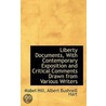 Liberty Documents, With Contemporary Exposition And Critical Comments Drawn From Various Writers door Mabel Hill
