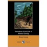 Narrative Of The Life Of Moses Grandy, Late A Slave In The United States Of America (Dodo Press) by Moses Grandy