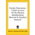 Psychic Phenomena: A Brief Account Of The Physical Manifestations Observed In Psychical Research