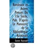 Rondeaux Et Autres Poesies Du 15e Siecle, Pub. D'Apres Le Manuscrit De La Bibliotheque Nationale door Gaston Raynaud