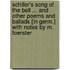 Schiller's Song Of The Bell ... And Other Poems And Ballads [In Germ.] With Notes By M. Foerster
