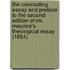 The Concluding Essay And Preface To The Second Edition Of Mr. Maurice's Theological Essay (1854)