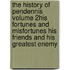 The History of Pendennis Volume 2his Fortunes and Misfortunes His Friends and His Greatest Enemy