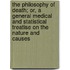 The Philosophy Of Death; Or, A General Medical And Statistical Treatise On The Nature And Causes