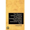 The Pioneer School A History Of Shurtleff College The Oldest Educational Institution In The West door . Anonymous