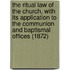 The Ritual Law of the Church, with Its Application to the Communion and Baptismal Offices (1872)