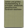 Zahlen und Größen. Neubearbeitung. 6. Schuljahr. Arbeitsheft. Gesamtschule Nordrhein-Westfalen door Onbekend