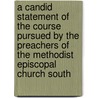A Candid Statement of the Course Pursued by the Preachers of the Methodist Episcopal Church South door Lorenzo Waugh