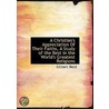 A Christian's Appreciation Of Their Faiths, A Study Of The Best In The World's Greatest Religions door Gilbert Reid