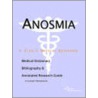 Anosmia - A Medical Dictionary, Bibliography, And Annotated Research Guide To Internet References door Icon Health Publications