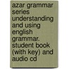 Azar Grammar Series Understanding And Using English Grammar. Student Book (with Key) And Audio Cd door Betty Schrampfer Azar