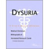 Dysuria - A Medical Dictionary, Bibliography, And Annotated Research Guide To Internet References door Icon Health Publications