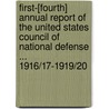First-[Fourth] Annual Report Of The United States Council Of National Defense ... 1916/17-1919/20 door United States.