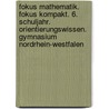 Fokus Mathematik. Fokus kompakt. 6. Schuljahr. Orientierungswissen. Gymnasium Nordrhein-Westfalen door Onbekend
