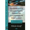 Free Radicals Effect On Cytostatica, Vitamins, Hormones And Phytocompounds With Respect To Cancer door Nikola Getoff