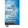 Light, Photometry And Illumination; A Thoroughly Rev. Ed. Of  Electrical Illuminating Engineering door Barrows William Edward