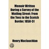 Memoir Written During A Survey Of The Watling Street; From The Tees To The Scotch Border, 1850-51 door Henry MacLauchlan