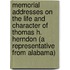 Memorial Addresses On The Life And Character Of Thomas H. Herndon (A Representative From Alabama)