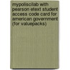 Mypoliscilab With Pearson Etext Student Access Code Card For American Government (For Valuepacks) door Pearson Longman