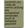 Nachricht von 'Realis de Vienna' Prüfung des Europischen Verstandes durch di Weltweise Geschicht door Onbekend