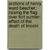 Orations Of Henry Ward Beecher: Raising The Flag Over Fort Sumter; Effect Of The Death Of Lincoln