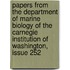 Papers From The Department Of Marine Biology Of The Carnegie Institution Of Washington, Issue 252