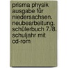 Prisma Physik Ausgabe Für Niedersachsen. Neubearbeitung. Schülerbuch 7./8. Schuljahr Mit Cd-rom by Unknown