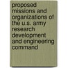 Proposed Missions and Organizations of the U.S. Army Research Development and Engineering Command door Bruce J. Held