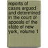 Reports Of Cases Argued And Determined In The Court Of Appeals Of The State Of New York, Volume 1