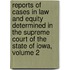 Reports Of Cases In Law And Equity Determined In The Supreme Court Of The State Of Iowa, Volume 2