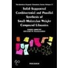 Solid-Supported Combinatorial and Parallel Synthesis of Small-Molecular-Weight Compound Libraries door J.M. Villalgordo