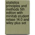 Statistics Principles and Methods 5th Edition with Minitab Student Relase 14.0 and Wiley Plus Set