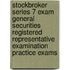 Stockbroker Series 7 Exam General Securities Registered Representative Examination Practice Exams