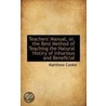 Teachers' Manual, Or, The Best Method Of Teaching The Natural Histiry Of Inhurious And Beneficial door Matthew Cooke