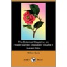 The Botanical Magazine; Or, Flower-Garden Displayed, Volume Ii (Illustrated Edition) (Dodo Press) door William Curtis