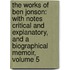 The Works Of Ben Jonson: With Notes Critical And Explanatory, And A Biographical Memoir, Volume 5