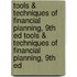 Tools & Techniques of Financial Planning, 9th Ed Tools & Techniques of Financial Planning, 9th Ed