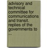 Advisory And Technical Committee For Communications And Transit. Replies Of The Governments To ... by Anonymous Anonymous