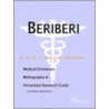 Beriberi - A Medical Dictionary, Bibliography, And Annotated Research Guide To Internet References door Icon Health Publications