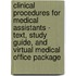 Clinical Procedures for Medical Assistants - Text, Study Guide, and Virtual Medical Office Package