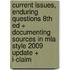 Current Issues, Enduring Questions 8th Ed + Documenting Sources In Mla Style 2009 Update + I-claim