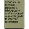 Cyanosis - A Medical Dictionary, Bibliography, And Annotated Research Guide To Internet References by Icon Health Publications