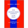 For Distinguished Conduct In The Field. The Register Of The Distinguished Conduct Medal 1939-1992. door George A. Brown By George a. Brown