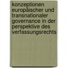 Konzeptionen europäischer und transnationaler Governance in der Perspektive des Verfassungsrechts door Peter Badura