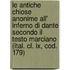 Le Antiche Chiose Anonime All' Inferno Di Dante Secondo Il Testo Marciano (Ital. Cl. Ix, Cod. 179)