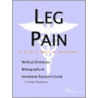 Leg Pain - A Medical Dictionary, Bibliography, And Annotated Research Guide To Internet References door Icon Health Publications