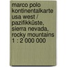Marco Polo Kontinentalkarte Usa West / Pazifikküste, Sierra Nevada, Rocky Mountains 1 : 2 000 000 by Marco Polo