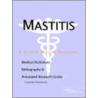Mastitis - A Medical Dictionary, Bibliography, And Annotated Research Guide To Internet References door Icon Health Publications
